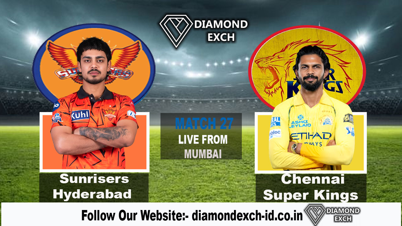 SRH vs CSK - A Game of Mega Stakes in IPL 2026 Analysis By Diamond Exchange